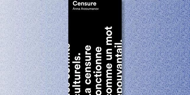 Un essai éclairant décortique comment le mot « censure » fait l’objet d’une bataille culturelle