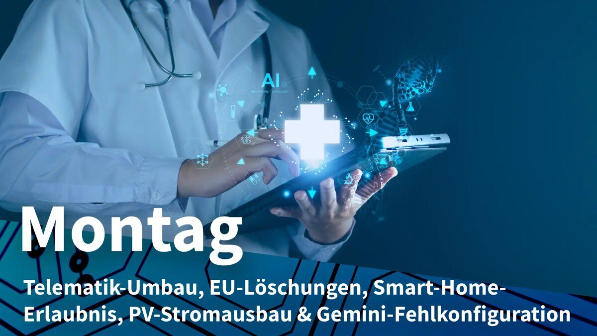 Montag: Gesundheitsdatenautobahn vor Umbau, Kritik an Chat-Löschungen der EU