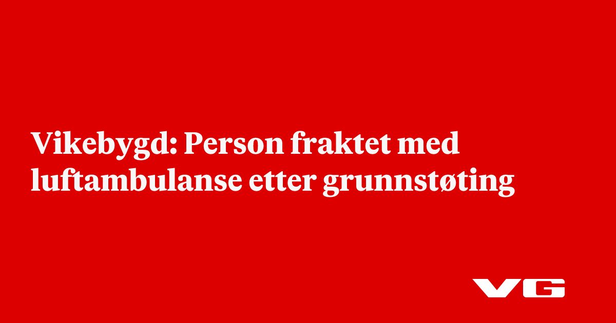 Vikebygd: Person fraktet med luftambulanse etter grunnstøting