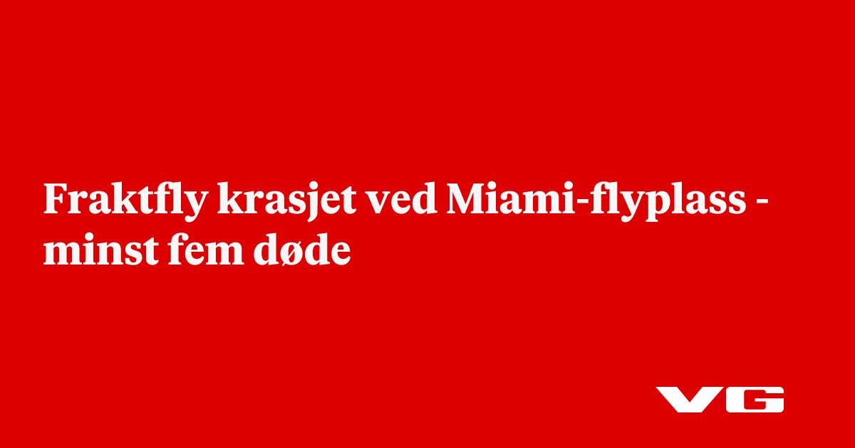 Fraktfly krasjet ved Miami-flyplass – alle avganger stanset