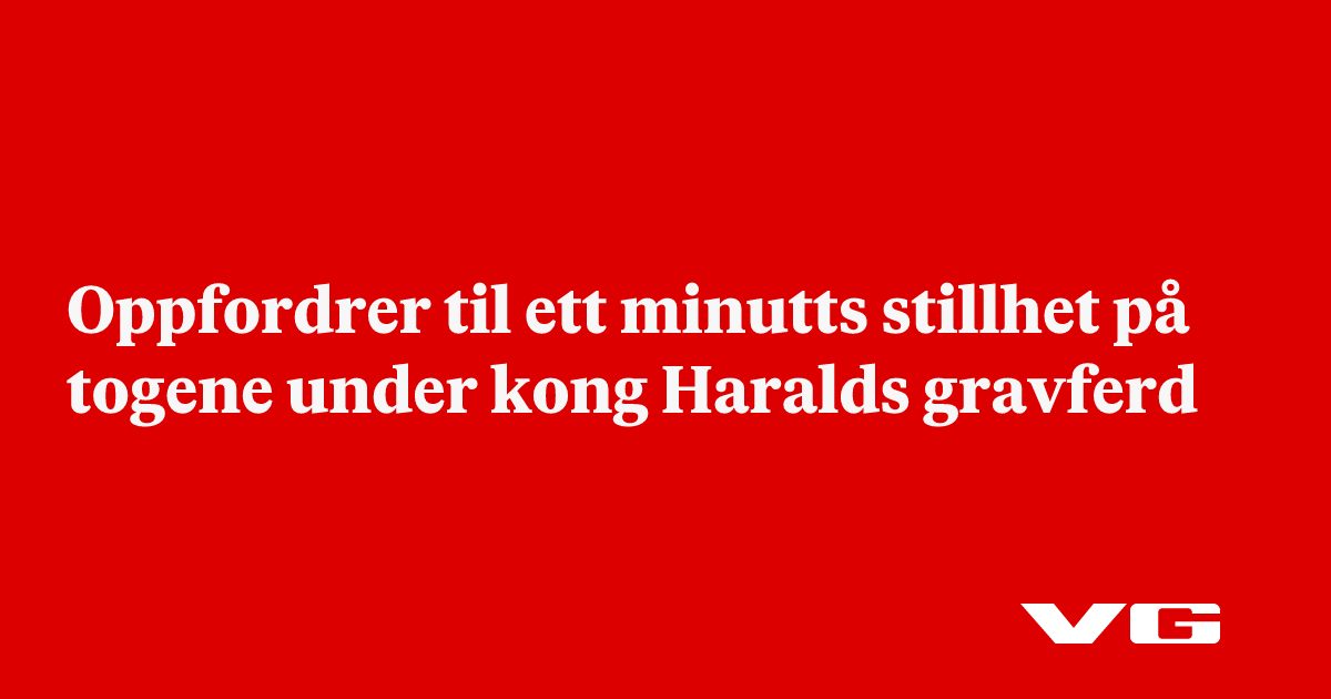 Oppfordrer til ett minutts stillhet på togene under kong Haralds gravferd