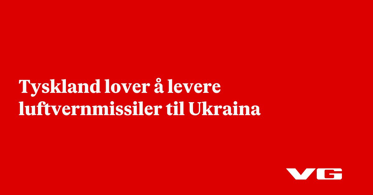 Tyskland lover å levere luftvernmissiler til Ukraina