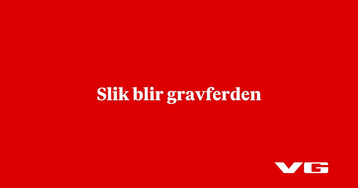 Slik blir gravferden
