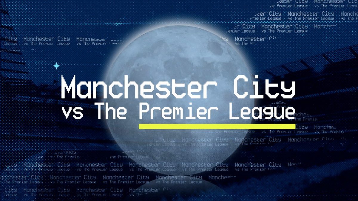 Watch: Manchester City vs The Premier League