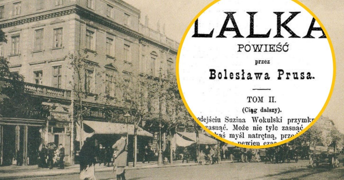 „Lalka” była serialem już w XIX wieku. Czytelnicy wyrywali sobie gazety z rąk i modlili się za bohaterów