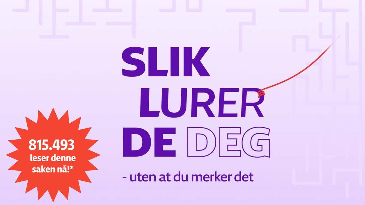 Slik lurer de deg – uten at du merker det