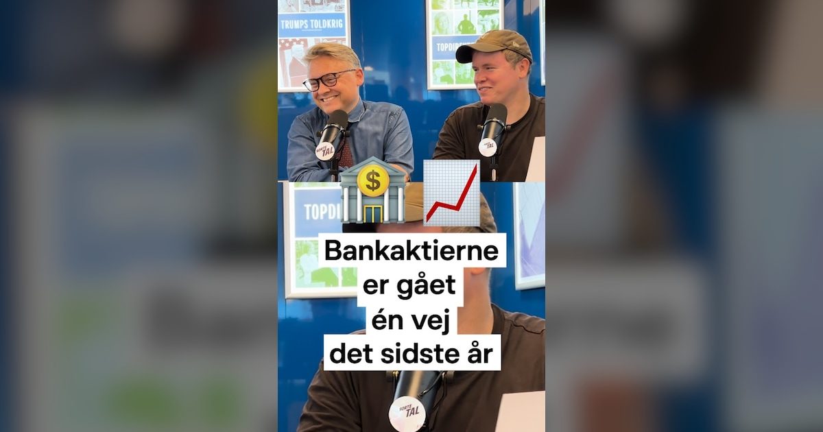 📈Hvorfor er bankaktierne steget så voldsomt?