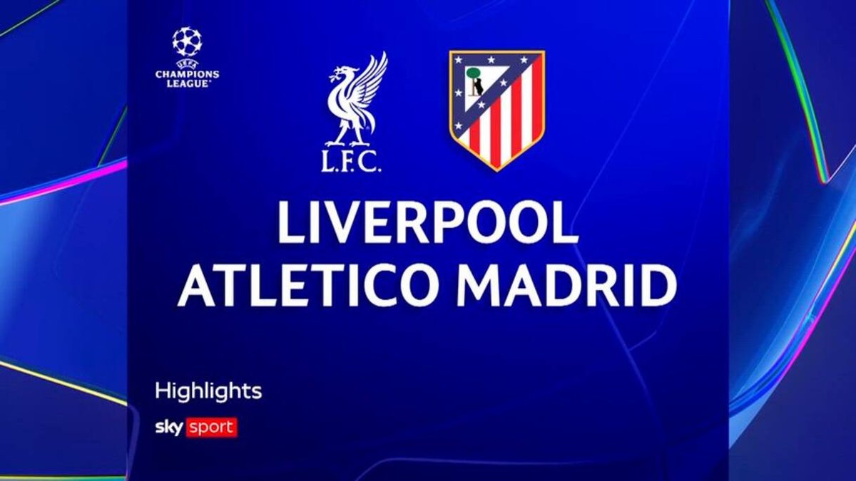 Liverpool-Atletico Madrid 2-1: il video dei gol