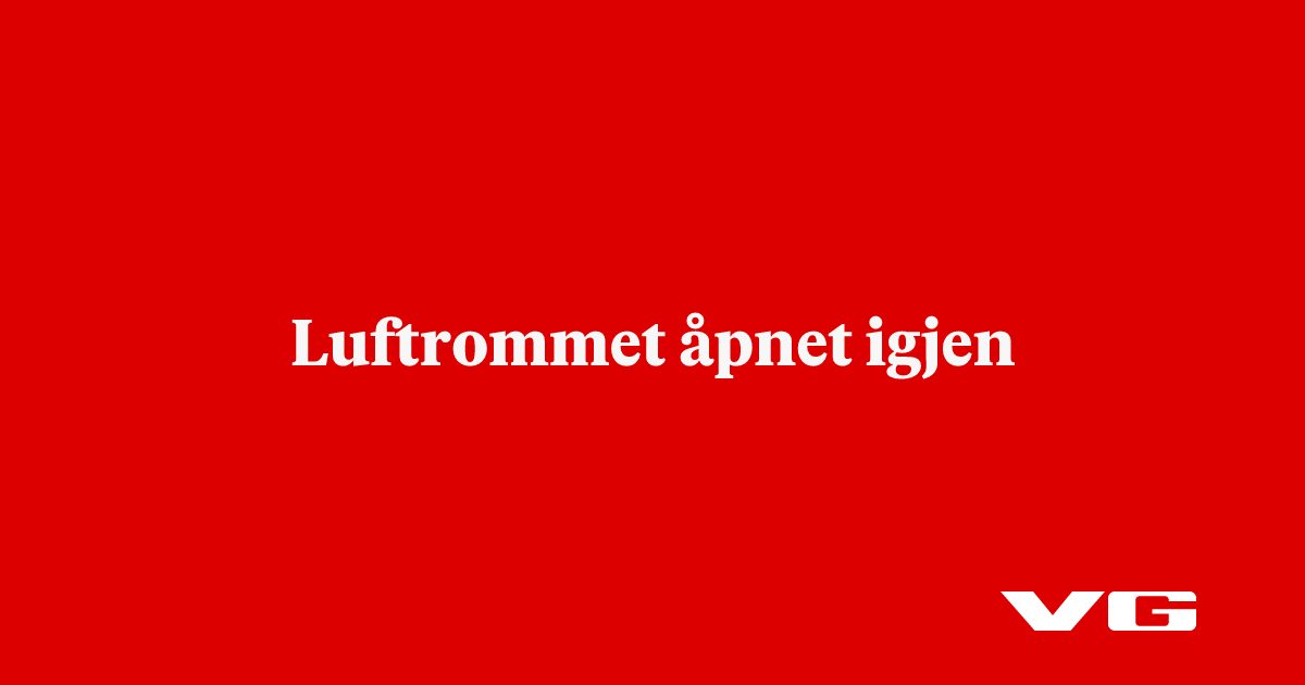 Luftrommet åpnet igjen