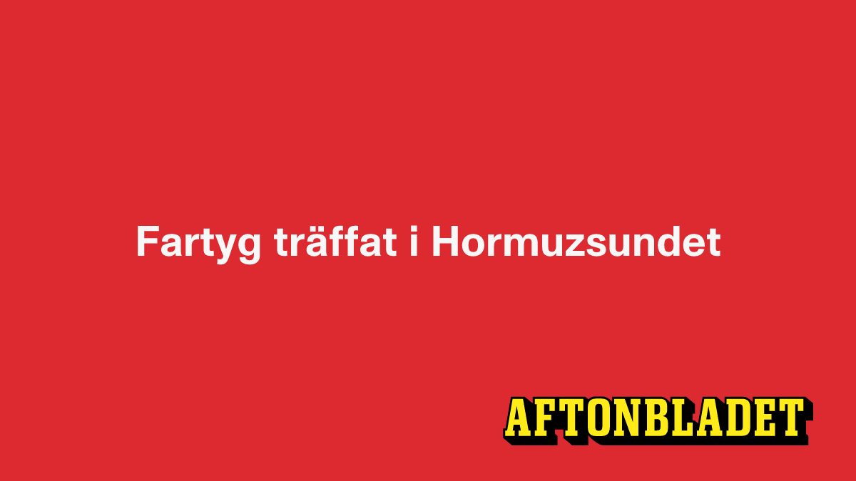 Fartyg träffat i Hormuzsundet