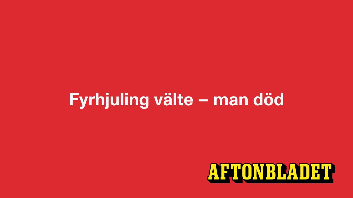Fyrhjuling välte – man död