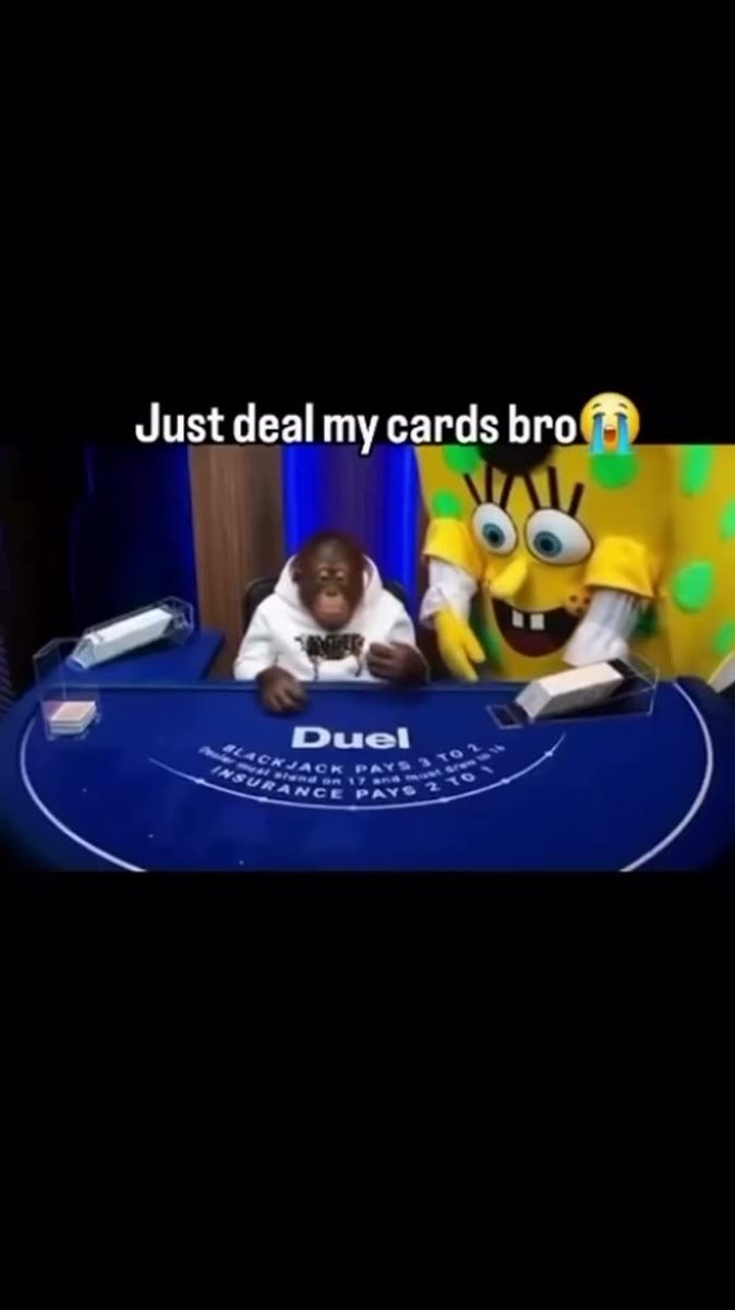 Bro just deal me the cards