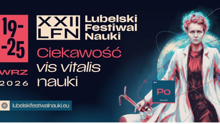 Lublin/ Ponad 2000 projektów na Lubelskim Festiwalu Nauki